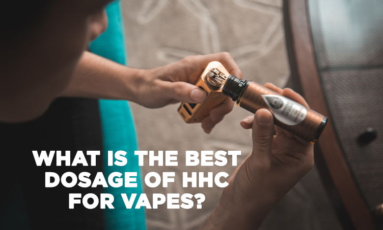 what-is-the-best-dosage-of-hhc-for-vapes?