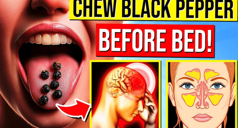 9-powerful-health-benefits-of-chewing-black-pepper-before-bed-(90%-of-people-don’t-know-this!)